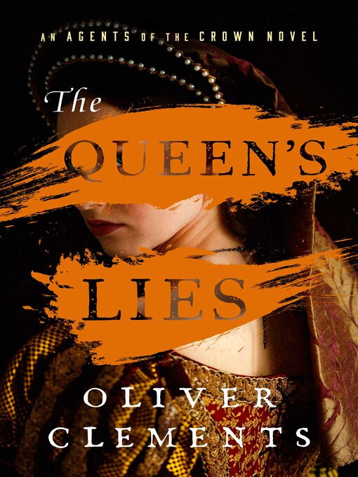 Title details for The Queen's Lies by Oliver Clements - Available